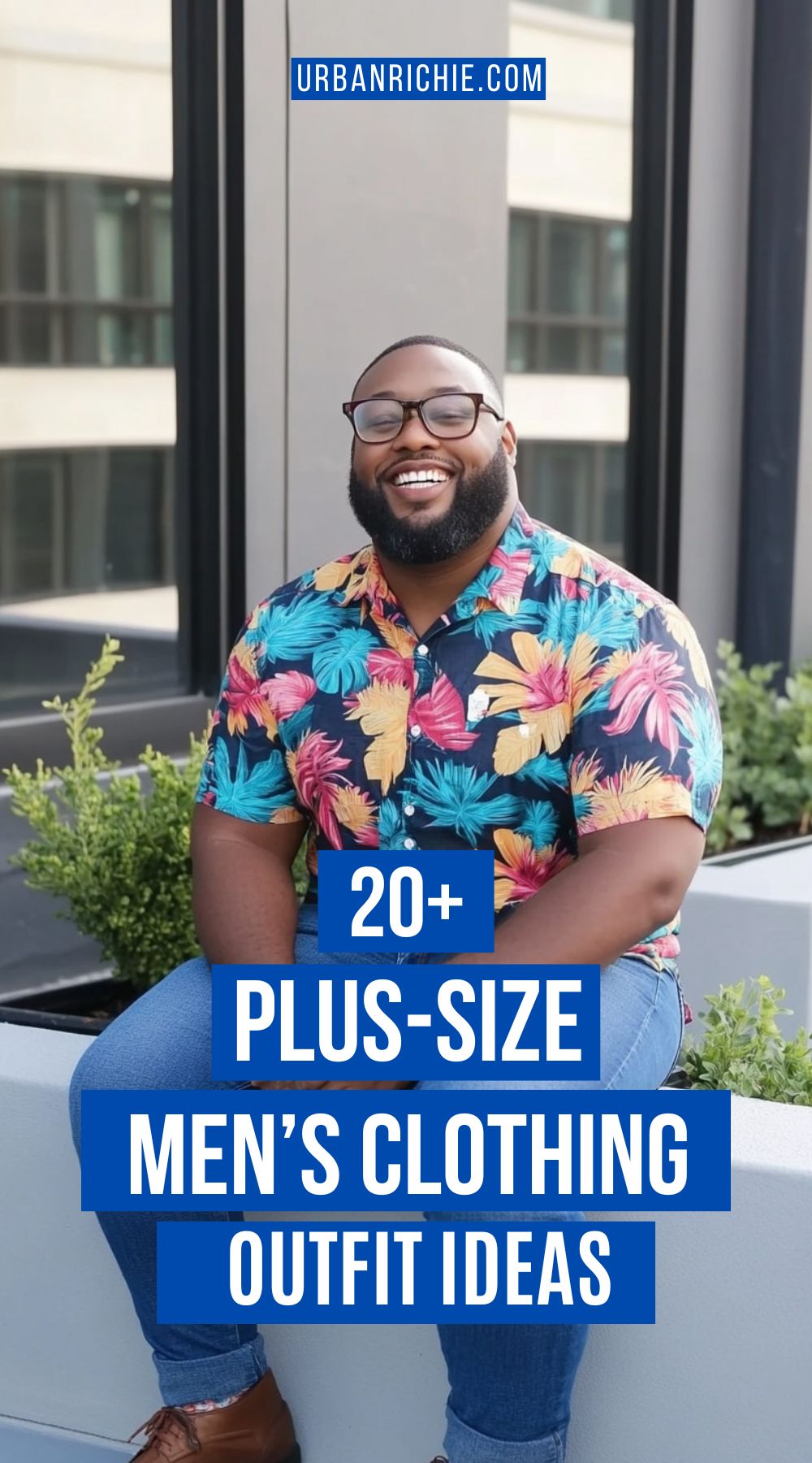 20 Plus Size Men’s Clothing Outfit Ideas 2025!